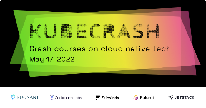 
			Join us at KubeCrash for crash courses on cloud native tech
			