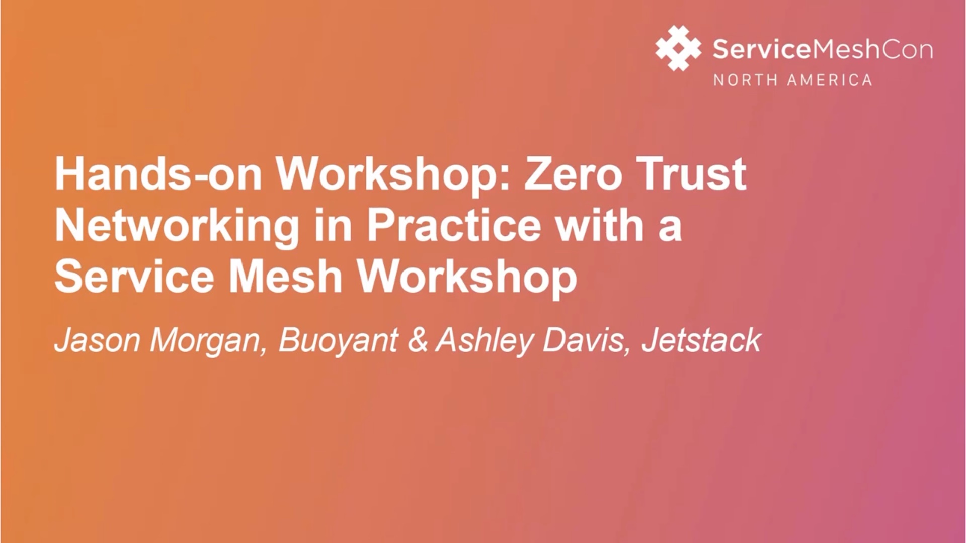 Hands-on Workshop: Zero Trust Networking in Practice with a Service Mesh Workshop