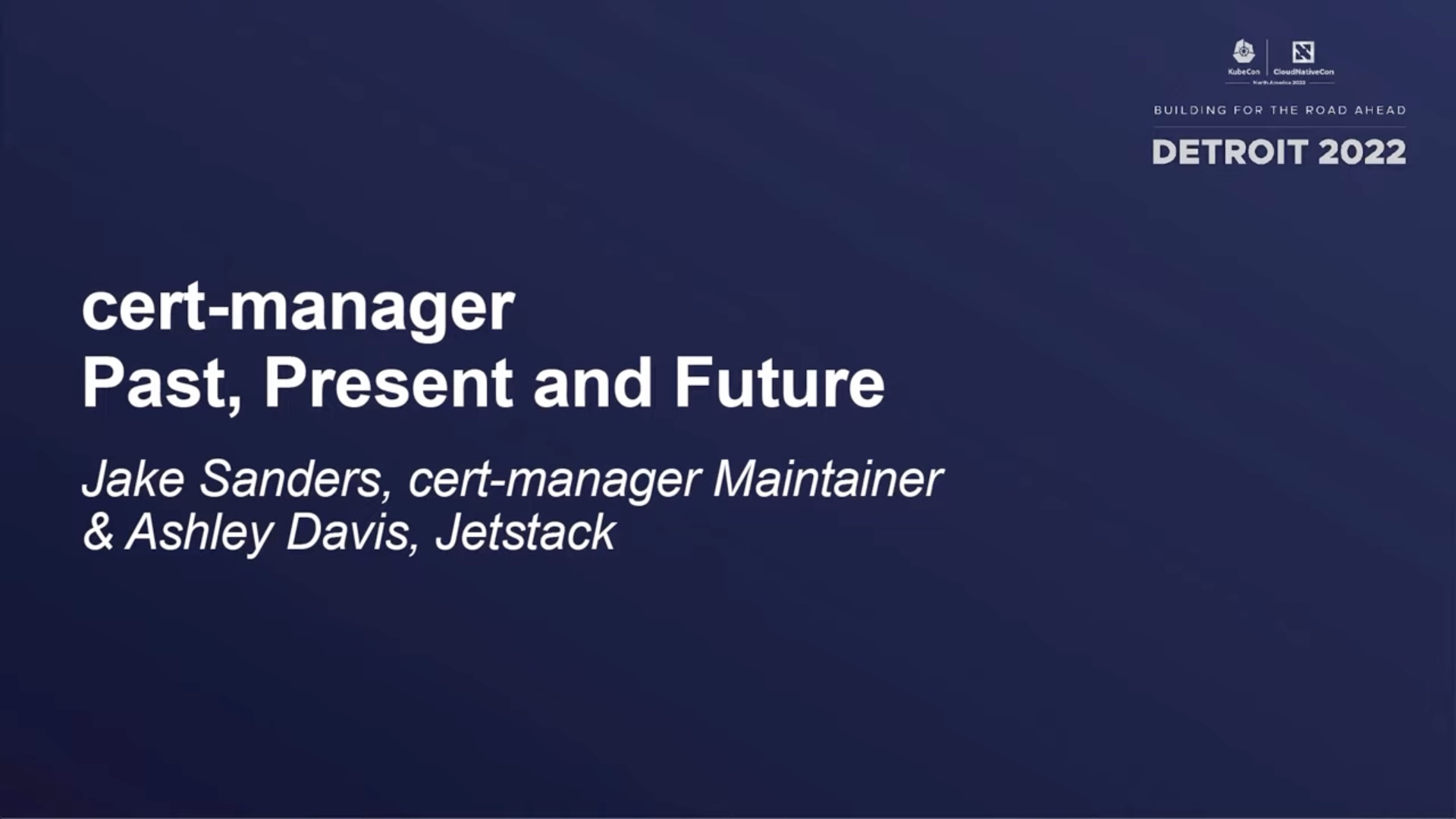 cert-manager Past, Present and Future